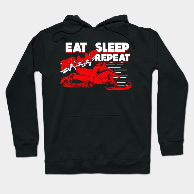 Eat Sleep Braap Repeat Snowmobiler Gift Hoodie by Dolde08